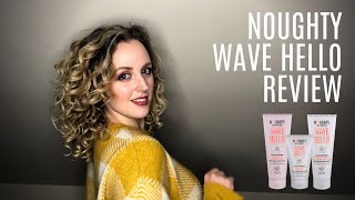 Noughty Wave Hello Product Line Review Curly Hair Products  Shampoo Conditioner amp Curl Cream [upl. by Standford]