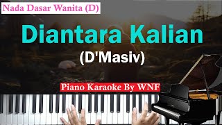 DMasiv  Diantara Kalian Piano Karaoke  Versi Wanita  Female Key  Chord [upl. by Harriott]