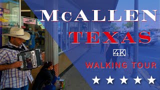 McAllen TX 4K Tour 2022 [upl. by Celia461]