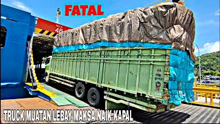 AKIBAT TRUCK MUATAN LEBAY MAKSA NAIK KAPAL DI PELABUHAN MERAK [upl. by Varion]