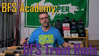 BFS Academy How to Choose a BFS Rod for Trout Fishing Stream BFS Rod Guide [upl. by Ytomit961]