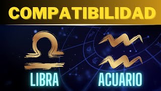 Compatibilidad LIBRA y ACUARIO Descubre los Secretos 🌟 [upl. by Furiya525]