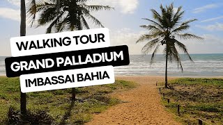 Walking Tour  Grand Palladium Imbassai  Bahia Brazil [upl. by Duester]