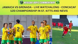 Jamaica vs Grenada  CONCACAF U20 Championship  Reggae Boyz  Spice Boys  St Kitts and Nevis [upl. by Iorgos409]