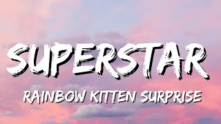 Rainbow Kitten Surprise  Superstar Lyrics [upl. by Coretta]