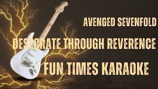 Avenged Sevenfold  Desecrate Through Reverence Karaoke  Fun Times Karaoke [upl. by Arval182]