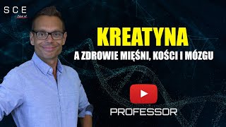 Kreatyna a zdrowie mięśni kości i mózgu  Professor odc 85 [upl. by Anirbaz669]