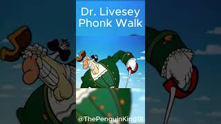 Dr Livesey Phonk Walk [upl. by Nosinned]