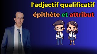 ladjectif qualificatif épithète et attribut شرح بالعربية [upl. by Vokay712]