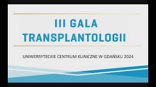 3 Gala Transplantologii Uniwersyteckiego Centrum Klinicznego [upl. by Magulac]