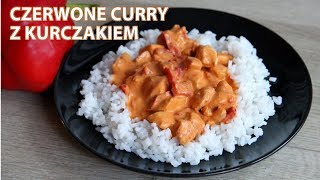 CZERWONE CURRY Z KURCZAKIEM  Mega Prosty przepis [upl. by Darooge]