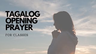 TAGALOG OPENING PRAYER for classes [upl. by Romy]