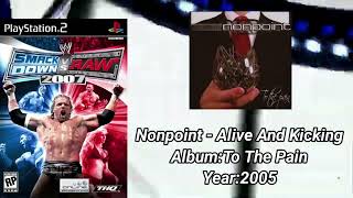 WWE Smackdown VS Raw 2007 SoundtrackNonpoint  quotAlive And Kickingquot [upl. by Trilbi55]