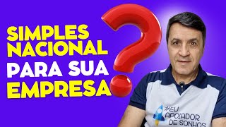 SIMPLES NACIONAL  É A MELHOR OPÇÃO PARA SUA EMPRESA [upl. by Nanny]