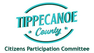 Tippecanoe County Indiana Citizens Participation Committee 2024 09 11 [upl. by Ayk]