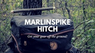 Get Your Gear Off the Ground and Save Your Back with the Marlinspike Hitch [upl. by Allemahs]