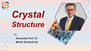 Exploring Crystal Structures and Atomic Packing  Dr Mehdi Shahedi Asl [upl. by Pulsifer890]