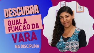 QUAL A FUNÇÃO DA VARA NA DISCIPLINA [upl. by Yasmine]