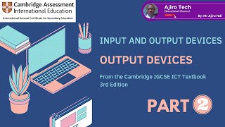 IGCSE ICT Paper 1  Input and Output Devices  Output Devices  Chapter 2  Part 2 [upl. by Emmuela]