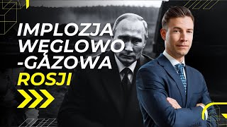 2910  Implozja węglowogazowa Rosji [upl. by Chandra862]