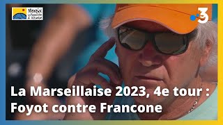 Mondial la Marseillaise à pétanque 2023  4e tour Foyot contre Francone [upl. by Crysta112]