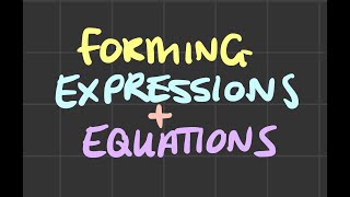 Forming Expressions and Equations  Introduction to Algebra  Episode 8 [upl. by Adorl]