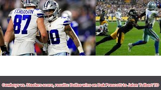 Cowboys vs Steelers score results Dallas wins on Dak Prescott to Jalen Tolbert TD [upl. by Jervis]