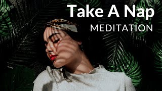 Power Nap Guided Meditation To Beat The Midday Slump 😴 Best nap meditation female voice [upl. by Kurzawa]