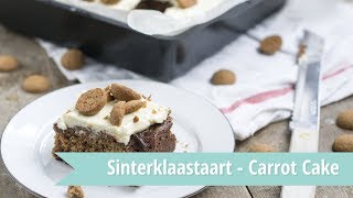 SINTERKLAASRECEPT  Carrot Cake met kruidnoten  Sinterklaastaart [upl. by Shotton393]