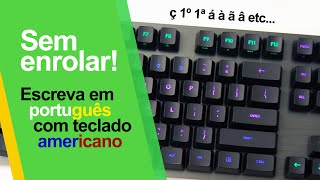 CONFIGURAR e ESCREVER em PORTUGUÊS com TECLADO PADRÃO AMERICANO internacional ANSI no WINDOWS [upl. by Clarke898]