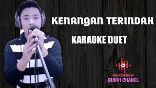 KENANGAN TERINDAH KARAOKE DUET [upl. by Brunhilde509]