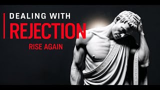 Dealing with Rejection How to Overcome Setbacks and Find New Opportunities [upl. by Ellison591]