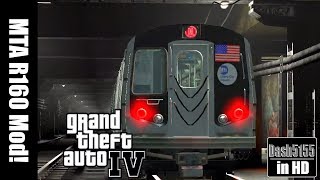 MTA R160 Subway Mod  GTA IV 1080p60fps [upl. by Attenwad]