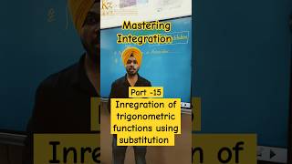 Mastering Integration  Part15  Integration OF TRIGONOMETRIC FUNCTIONS USING SUBSTITUTION maths [upl. by Sheya94]