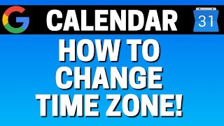 How To Change Time Zone In Google Calendar [upl. by Kono]