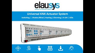 ELAUSYS Universal KNX Actuator System Presentation [upl. by Nabru]