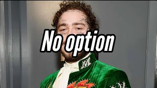 Post Malone  No option Lyrics [upl. by Olvan251]