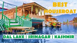 BEST HOUSEBOAT IN DAL LAKE  SRINAGAR  KASHMIR  REVIEW  WE STAYED HERE [upl. by Neelloj440]