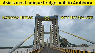 Ambhora Bridge Indias First Cable Stayed Bridge with Transparent Sky Gallery  Latest U￼pdate [upl. by Nnylsor]