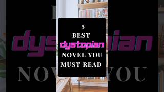 5 Best Dystopian Novels You Must Read books dystopianfiction [upl. by Dnalwor303]