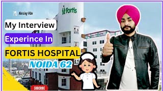 My Interview Experince in FORTIS Noida 62 hospital nursing nursinginterview nursingvibe [upl. by Ayaros]