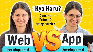 Which one to Choose  Web Development vs App Development [upl. by Caryn]