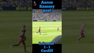 😒Leicester 1 1 Cardiff Aaron Ramsey goal [upl. by Cairistiona]