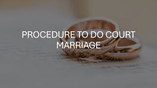 PROCEDURE TO DO COURT MARRIAGE [upl. by Amein]