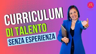 Come creare un Curriculum che funzioni anche senza esperienza [upl. by Travis]