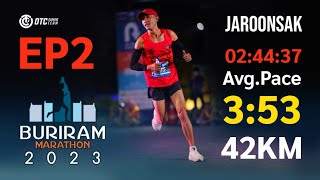 EP22 สัมภาษณ์พี่จรูณนักวิ่งขาแรง จอำนาจเจริญ วัย 47 ปี กับสนามวิ่ง BURIRAM MARATHON 42195km [upl. by Airehc511]