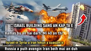 ISRAEL BUILDING SANG AN KAP E HAMAS BU AN HAI DARH MI TAM TAK AN THI RUSSIA PUITU IRAN CHUNG A PIK [upl. by Trixi]