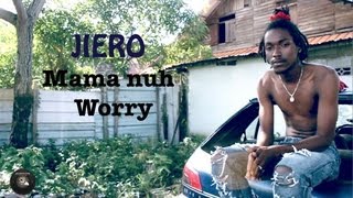 Anthony Jiero • Mama Nuh Worry • 2k13 • Shoot By Traderbi [upl. by Rollecnahc993]