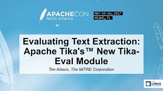 Evaluating Text Extraction Apache Tikas™ New TikaEval Module  Tim Allison The MITRE Corporation [upl. by Nacnud71]