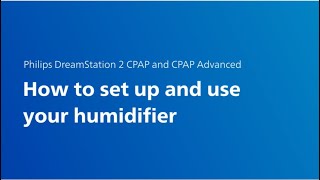 Philips DreamStation 2 CPAP and CPAP Advanced Humidifier set up [upl. by Nednarb]